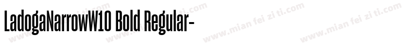 LadogaNarrowW10 Bold Regular字体转换